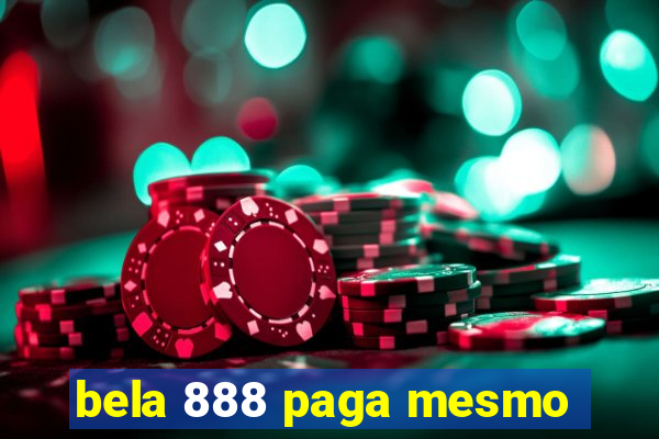 bela 888 paga mesmo